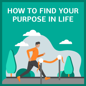 How To Find Your Purpose In Life – SoulSalt