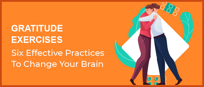 Gratitude Exercises to Change Your Brain (6 Effective Practices)